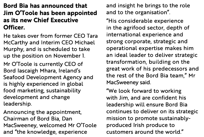 Bord Bia has announced that Jim O Toole has been appointed as its new Chief Executive Officer  He takes over from for   