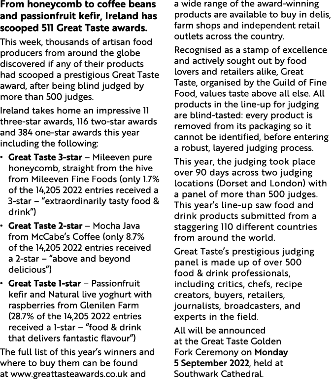 From honeycomb to coffee beans and passionfruit kefir, Ireland has scooped 511 Great Taste awards  This week, thousan   