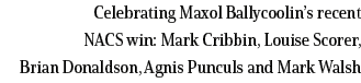 Celebrating Maxol Ballycoolin s recent NACS win: Mark Cribbin, Louise Scorer, Brian Donaldson, Agnis Punculs and Mark   