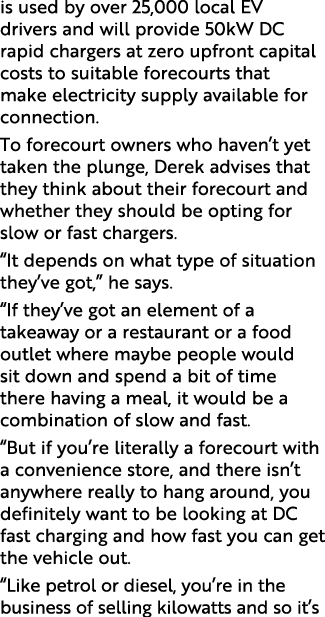 is used by over 25,000 local EV drivers and will provide 50kW DC rapid chargers at zero upfront capital costs to suit   