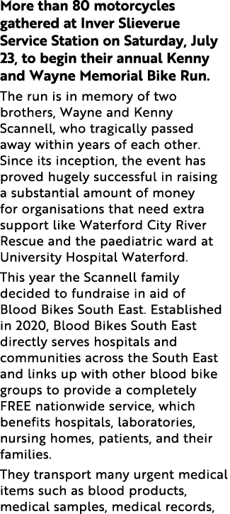 More than 80 motorcycles gathered at Inver Slieverue Service Station on Saturday, July 23, to begin their annual Kenn   