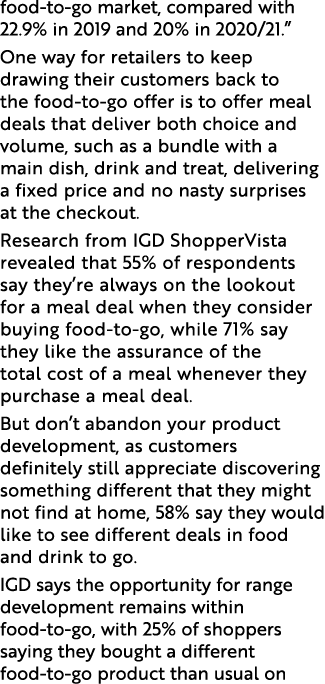 food-to-go market, compared with 22 9% in 2019 and 20% in 2020 21   One way for retailers to keep drawing their custo   