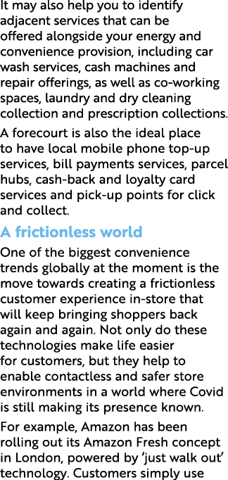 It may also help you to identify adjacent services that can be offered alongside your energy and convenience provisio   