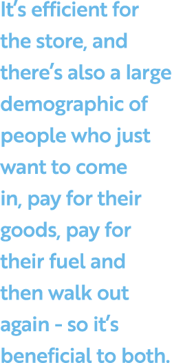 It s efficient for the store, and there s also a large demographic of people who just want to come in, pay for their    