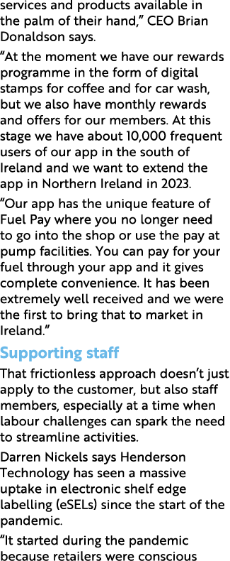 services and products available in the palm of their hand,  CEO Brian Donaldson says   At the moment we have our rewa   