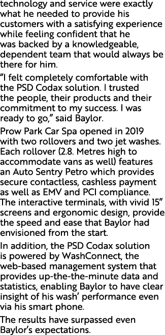 technology and service were exactly what he needed to provide his customers with a satisfying experience while feelin   