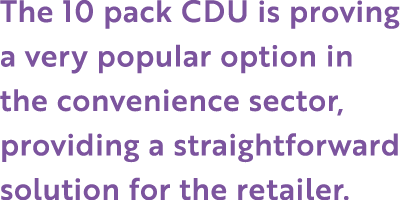 The 10 pack CDU is proving a very popular option in the convenience sector, providing a straightforward solution for    