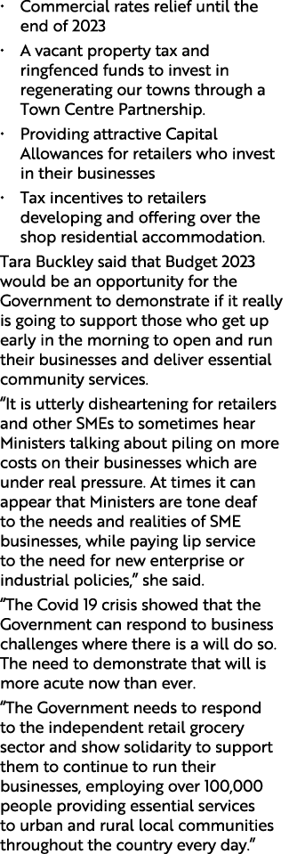   Commercial rates relief until the end of 2023   A vacant property tax and ringfenced funds to invest in regeneratin   