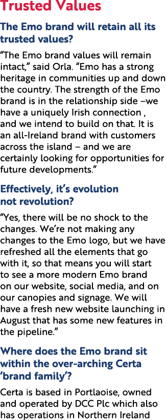 Trusted Values The Emo brand will retain all its trusted values? “The Emo brand values will remain intact,” said Orla...