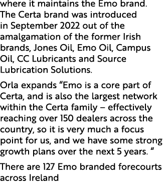 where it maintains the Emo brand. The Certa brand was introduced in September 2022 out of the amalgamation of the for...