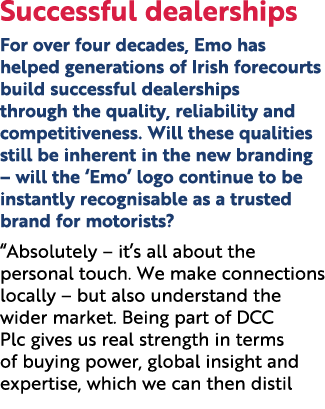 Successful dealerships For over four decades, Emo has helped generations of Irish forecourts build successful dealers...