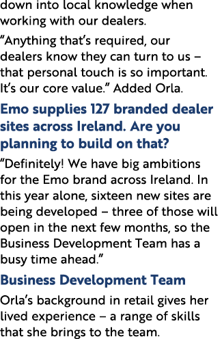 down into local knowledge when working with our dealers. “Anything that’s required, our dealers know they can turn to...