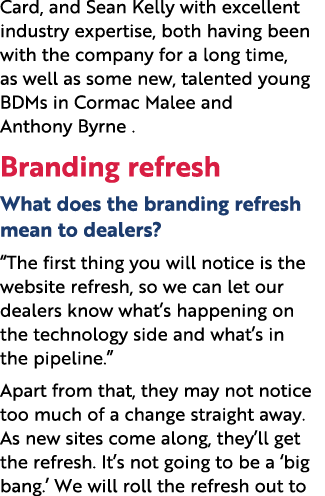 Card, and Sean Kelly with excellent industry expertise, both having been with the company for a long time, as well as...