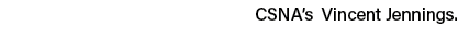 CSNA’s Vincent Jennings.