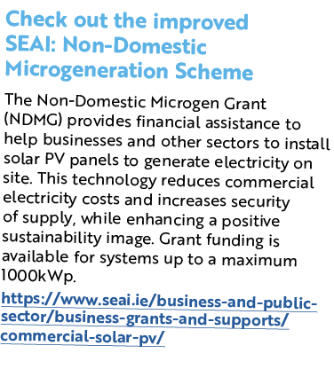 Check out the improved SEAI: Non Domestic Microgeneration Scheme The Non Domestic Microgen Grant (NDMG) provides fina...