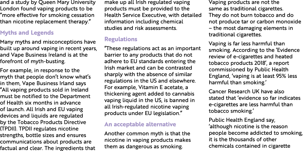 and a study by Queen Mary University London found vaping products to be “more effective for smoking cessation than ni...