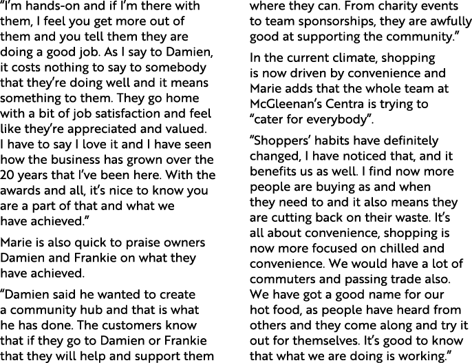 “I’m hands on and if I’m there with them, I feel you get more out of them and you tell them they are doing a good job...