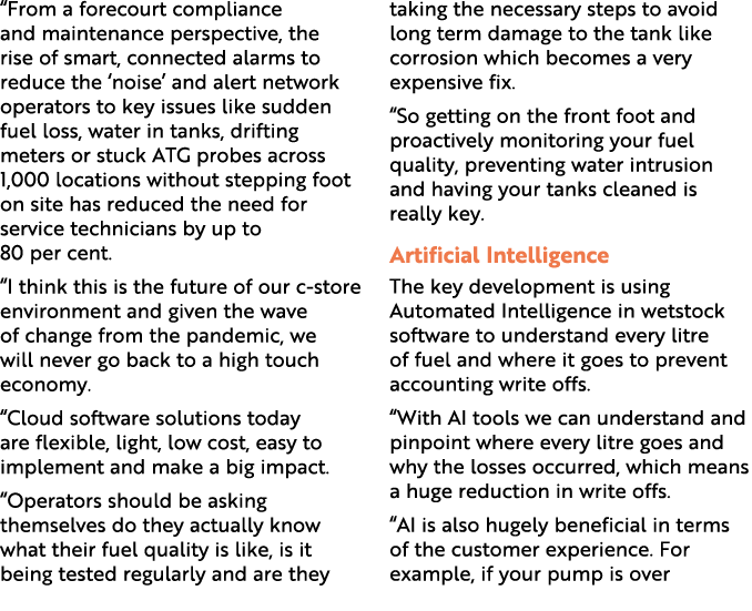 “From a forecourt compliance and maintenance perspective, the rise of smart, connected alarms to reduce the ‘noise’ a...