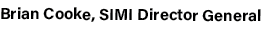 Brian Cooke, SIMI Director General