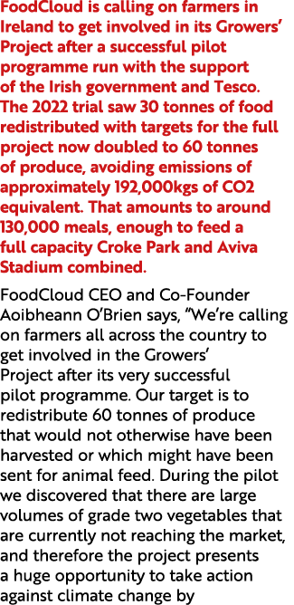 FoodCloud is calling on farmers in Ireland to get involved in its Growers’ Project after a successful pilot programme...