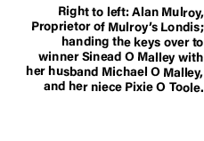 Right to left: Alan Mulroy, Proprietor of Mulroy’s Londis; handing the keys over to winner Sinead O Malley with her h...