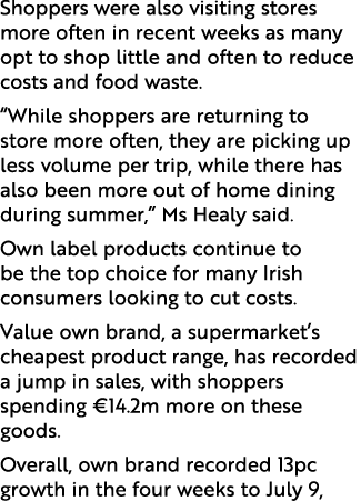 Shoppers were also visiting stores more often in recent weeks as many opt to shop little and often to reduce costs an...