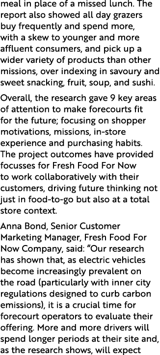meal in place of a missed lunch. The report also showed all day grazers buy frequently and spend more, with a skew to...