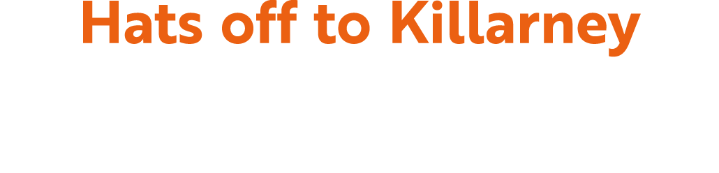 Hats off to Killarney