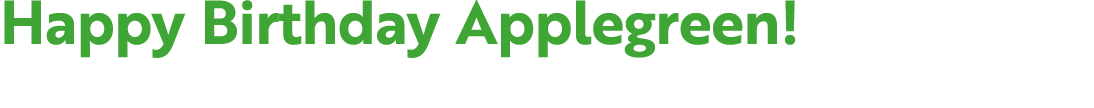 Happy Birthday Applegreen!