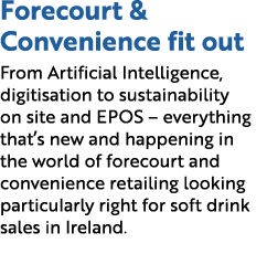 Forecourt & Convenience fit out From Artificial Intelligence, digitisation to sustainability on site and EPOS – every...