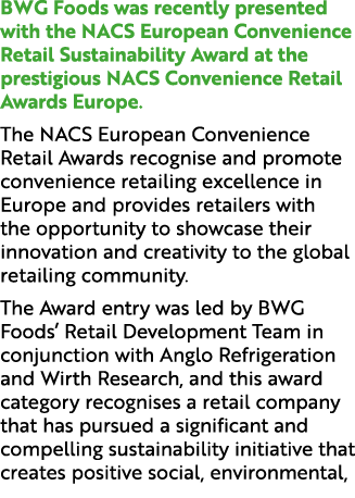 BWG Foods was recently presented with the NACS European Convenience Retail Sustainability Award at the prestigious NA...