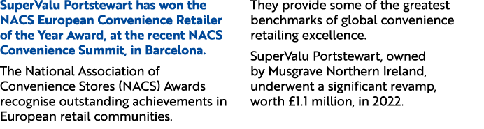 SuperValu Portstewart has won the NACS European Convenience Retailer of the Year Award, at the recent NACS Convenienc...