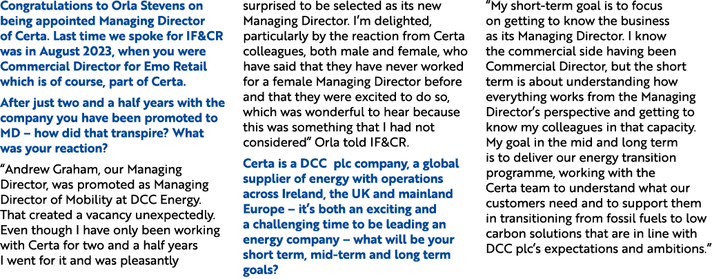 Congratulations to Orla Stevens on being appointed Managing Director of Certa. Last time we spoke for IF&CR was in Au...