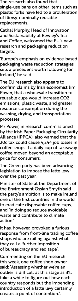 The research also found that single use bans on other items such as plastic forks have led to a proliferation of flim...
