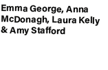 Emma George, Anna McDonagh, Laura Kelly & Amy Stafford