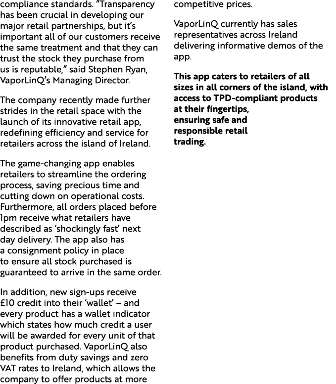 compliance standards. “Transparency has been crucial in developing our major retail partnerships, but it’s important ...