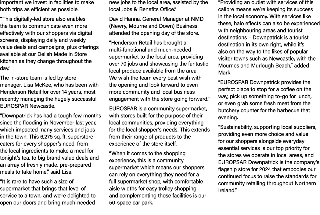 important we invest in facilities to make both trips as efficient as possible. “This digitally led store also enables...