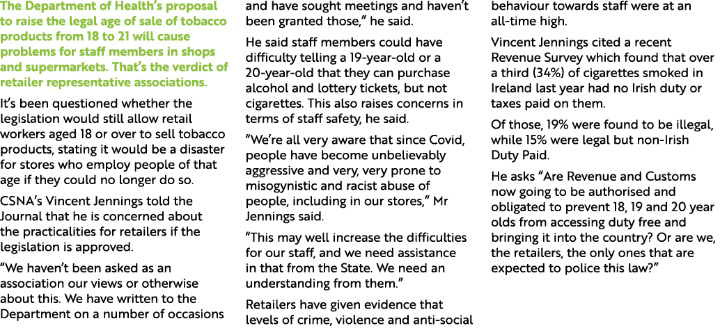 The Department of Health’s proposal to raise the legal age of sale of tobacco products from 18 to 21 will cause probl...
