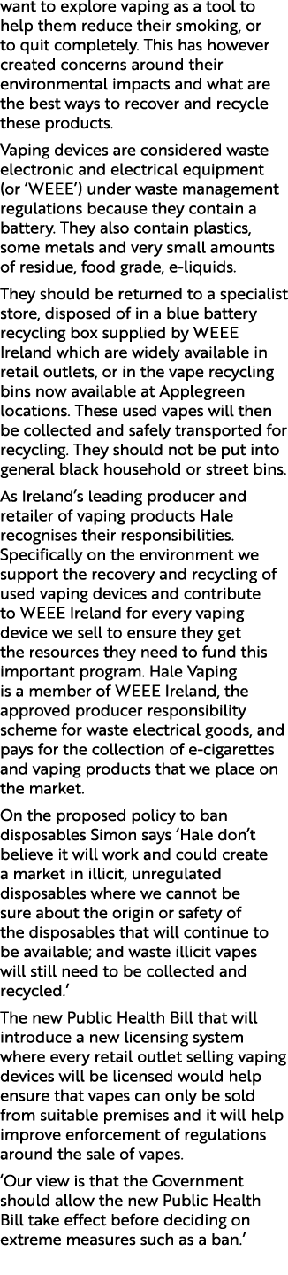 want to explore vaping as a tool to help them reduce their smoking, or to quit completely. This has however created c...