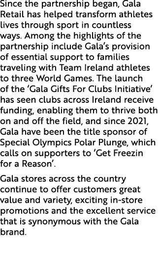 Since the partnership began, Gala Retail has helped transform athletes lives through sport in countless ways. Among t...