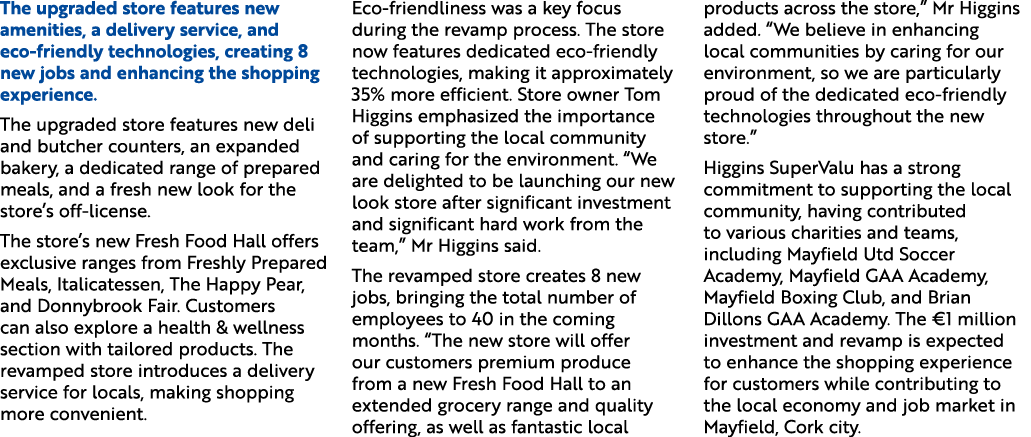The upgraded store features new amenities, a delivery service, and eco friendly technologies, creating 8 new jobs and...