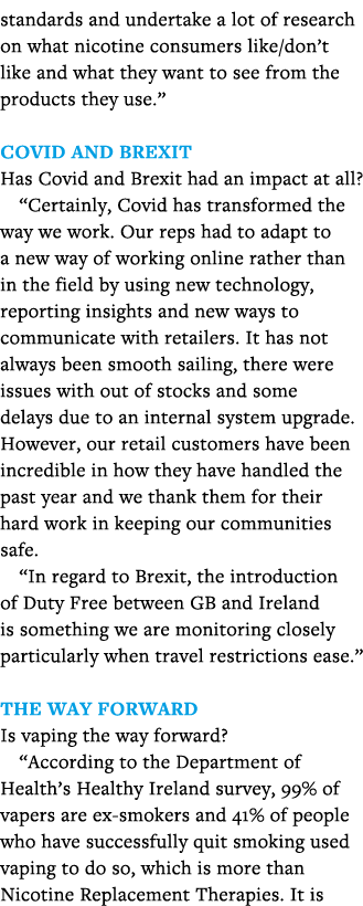 standards and undertake a lot of research on what nicotine consumers like don t like and what they want to see from t   