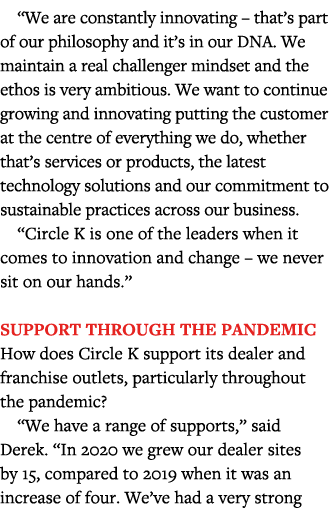  We are constantly innovating   that s part of our philosophy and it s in our DNA  We maintain a real challenger mind   