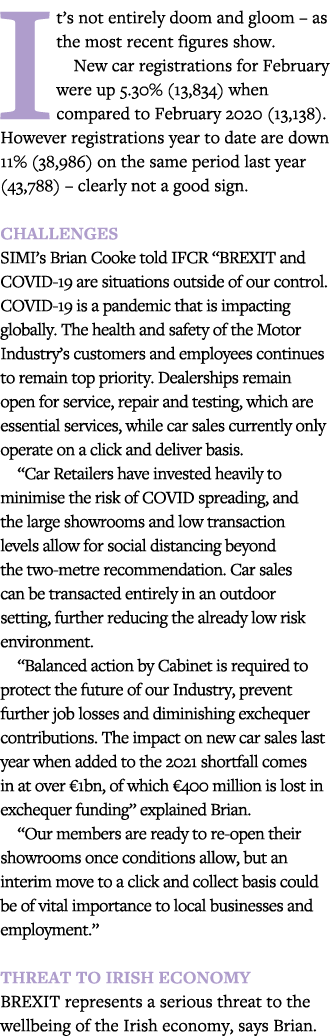 It s not entirely doom and gloom   as the most recent figures show  New car registrations for February were up 5 30%    