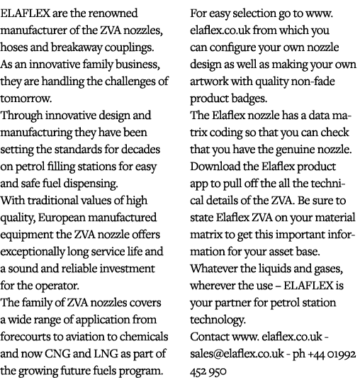 ELAFLEX are the renowned manufacturer of the ZVA nozzles, hoses and breakaway couplings  As an innovative family busi   