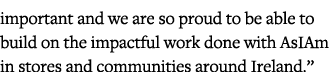 important and we are so proud to be able to build on the impactful work done with AsIAm in stores and communities aro   