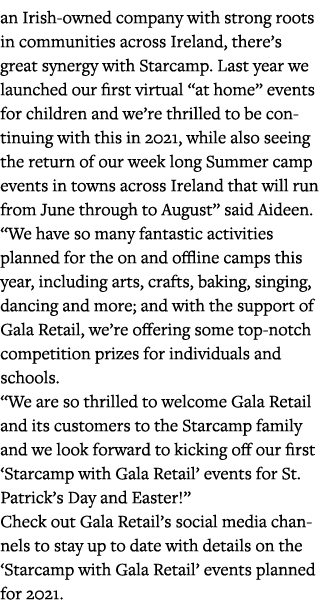 an Irish-owned company with strong roots in communities across Ireland, there s great synergy with Starcamp  Last yea   