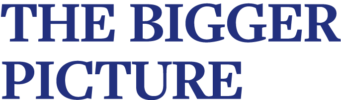 The Bigger Picture