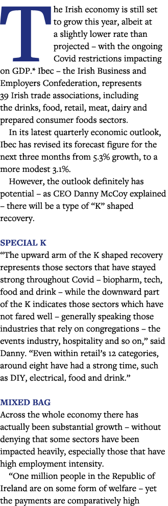 The Irish economy is still set to grow this year, albeit at a slightly lower rate than projected   with the ongoing C   