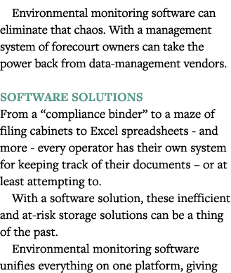 Environmental monitoring software can eliminate that chaos  With a management system of forecourt owners can take the   